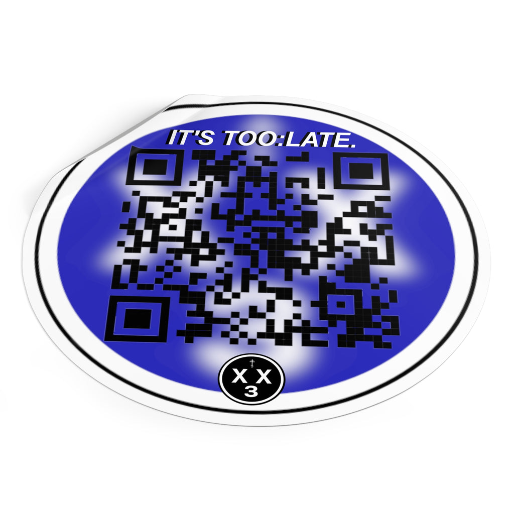 orthodoxx3d. "IT'S TOO: LATE" Sticker