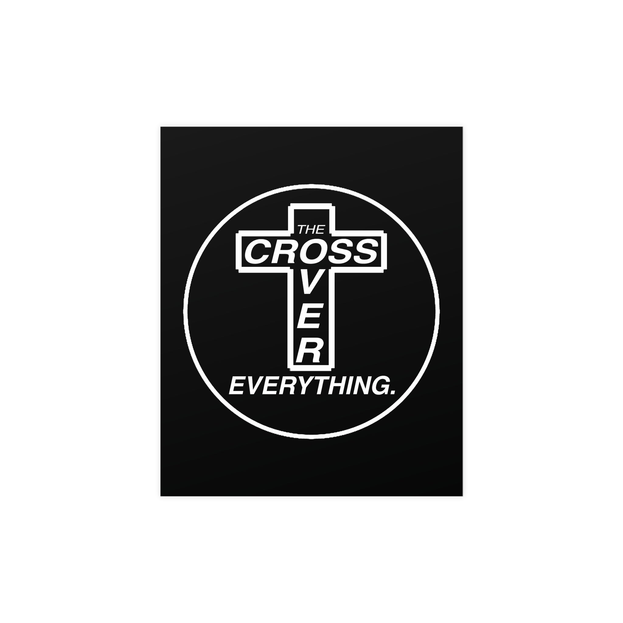 C.O.E. Matte Poster — "The Cross Over Everything" Christian Wall Art