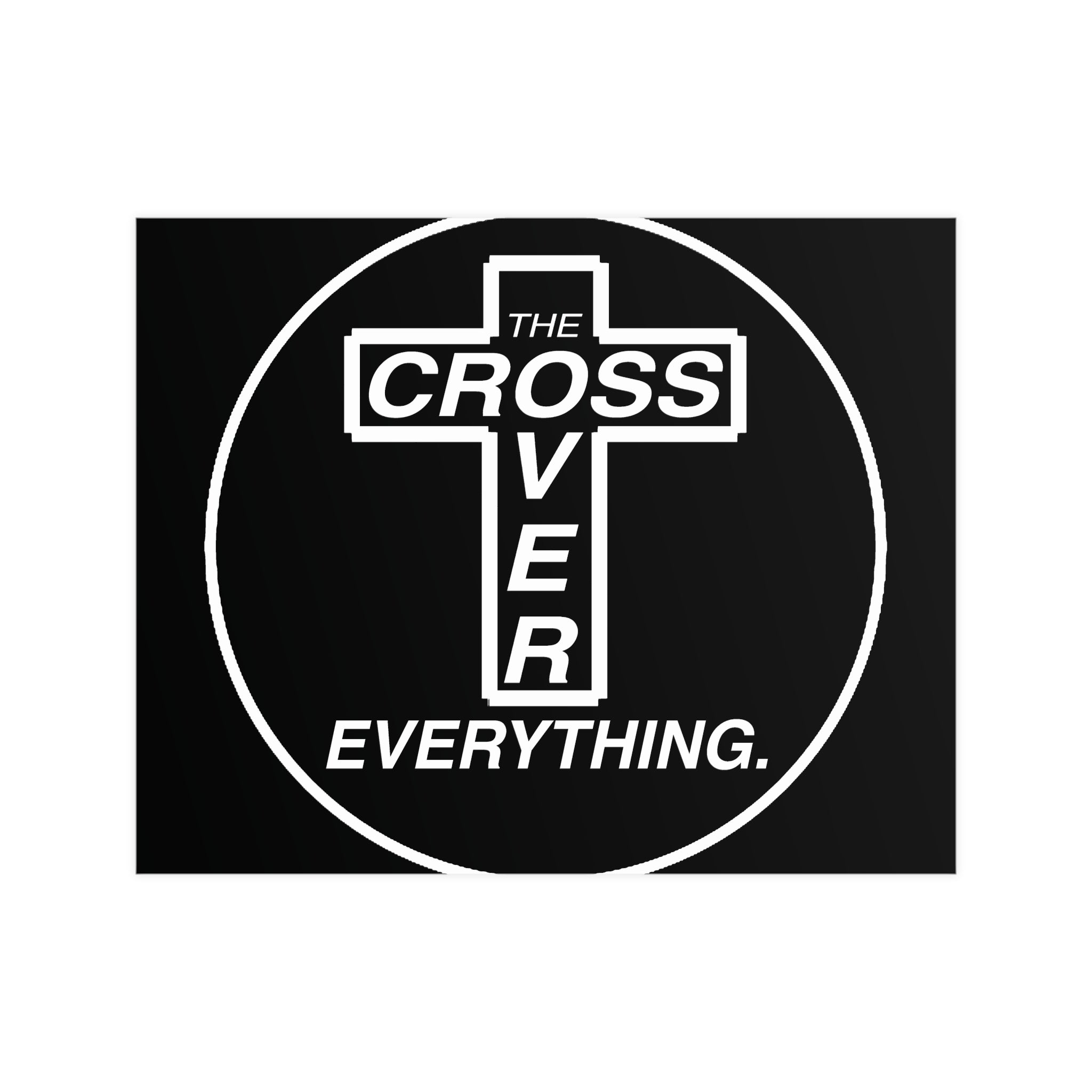 C.O.E. Matte Poster — "The Cross Over Everything" Christian Wall Art